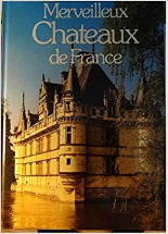 Merveilleux chateaux de France